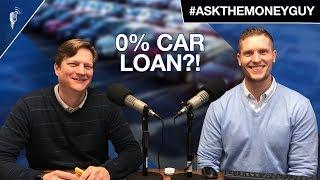 Is 0% Interest On a Car Loan a Great Deal? #AskTheMoneyGuy