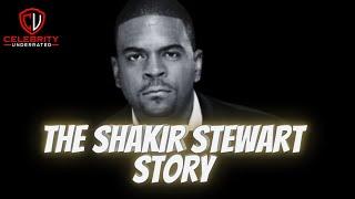 Celebrity Underrated - The Shakir Stewart Story #diddy #kimporter #defjam