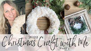 CHRISTMAS CRAFT WITH ME PART 4 | FARMHOUSE CHRISTMAS IDEAS | 2022