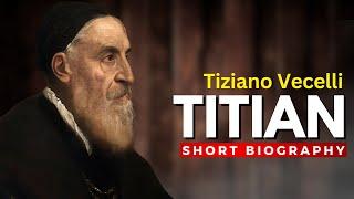 TITIAN - One of the Greatest Venetian Painters of 16th-Century