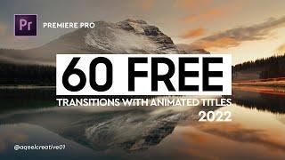 60 Free Transitions Animated Titles 2022 For Premiere Pro