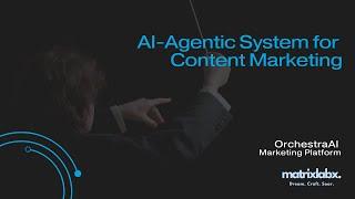 AI-Agentic System Content-Marketing - Matrix Marketing Group