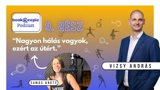 "Nagyon hálás vagyok, ezért az útért." - Beszélgetés Tamás Anettel - Bookkeepie Podcast 9. rész