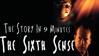 The Sixth Sense - The Story in 9 minutes