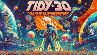 The Tidy 30 Weekender (Official launch)