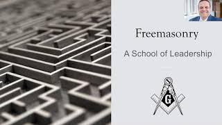 Speaker Series: Freemasonry: A School of Leadership