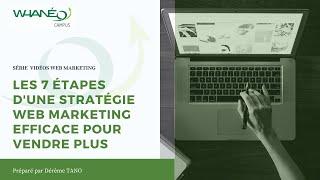 7 étapes d'une stratégie Web Marketing efficace