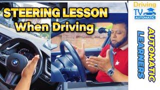 Lesson On Steering When Driving | How To Steer And When To Steer While Driving?