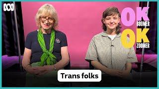 Trans Folks | OK Boomer, OK Zoomer: Episode 4 | ABC iview