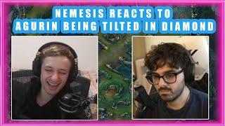 Nemesis Reacts to AGURIN Being TILTED in Diamond 