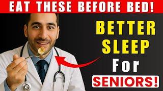 Eat These 6 Foods Before Bed for Better Sleep! | Senior Health Tips
