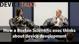 How a Boston Scientific exec thinks about device development