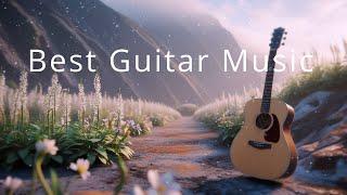 Best Guitar Music - Relaxing Guitar Music For Relax, Coffee Time, Sleeping, Work and Study