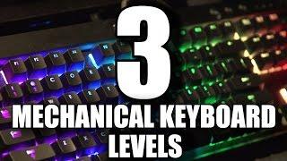 The 3 Levels of Mechanical Keyboards!