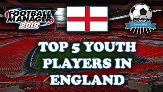 The Best English Youth Players - FM 18