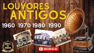 LOUVORES ANTIGOS 1960  1970  1980  1990