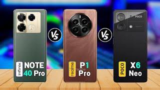 Infinix Note 40 Pro Vs Realme P1 Pro Vs Xiaomi Poco X6 Neo  I Spech Comparison | Review | Price