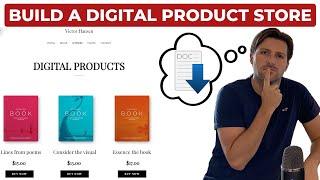 How To Build a Digital Product Store Selling Downloadable Products