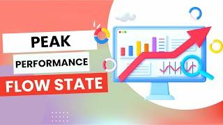 Flow State - The Secret to Peak Performance