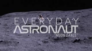 Everyday Astronaut - "Moon Dance"