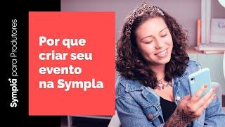 Por que criar seu evento na Sympla