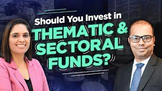 Is it good to invest in sectoral and thematic funds? | When should you exit from a mutual fund?