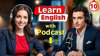 Learn English quickly with podcast | English learning Conversation | Episode 10