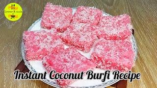 Instant Coconut Burfi Recipe Ready In Just 10 Minutes | Simmer & Sizzle