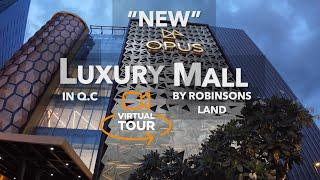 NEW LUXURY MALL  IN QUEZON CITY/FULL TOUR #opusmall