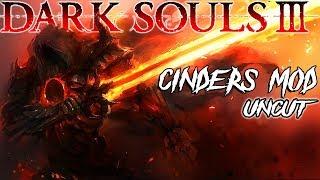 Dark Souls 3: CINDERS MOD Blind Playthrough (Uncut Part 1)