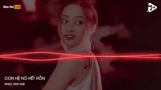 NONSTOP VINAHOUSE 2021   CON GHỆ NÓ HẾT HỒN HEY HEY HEY REMIX   FULL TRACK HOT TIKTOK CỰC CĂNG