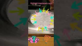 stir-fried icecream instant icecream roll #shorts #icecream #icecreamrolls #experiments #science