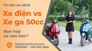 So sánh xe điện và xe ga 50cc - Bạn hợp xe nào hơn?