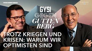 Trotz Kriegen und Krisen: Warum wir Optimisten sind | Gysi gegen Guttenberg