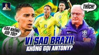 CHUYỆN VÔ LÝ: ANTONY TỎA SÁNG LIÊN TỤC, NHƯNG LẠI KHÔNG ĐƯỢC BRAZIL TRIỆU TẬP?