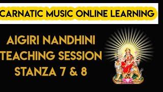 Aigiri Nandhini Teaching Session - Stanza 7 & 8/ Carnatic Music online learning