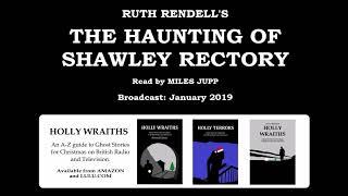 Short Works: Ruth Rendell's The Haunting of Shawley Rectory, read by Miles Jupp