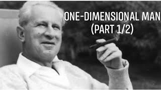 Herbert Marcuse's "One-Dimensional Man" (First Half)