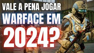 VALE A PENA JOGAR WARFACE EM 2024?