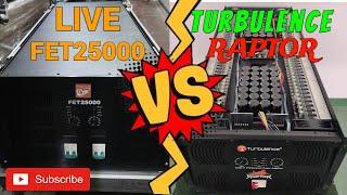 MA INIT-INIT PA LIVE FET 25000 VS TURBULENCE RAPTOR ANO BA ANG PAGKAIBA SA TUNOG AT SINO ANG MALAKAS