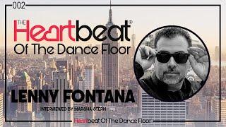 Lenny Fontana interviewed by Marsha Stern The Heartbeat Of The Dance Floor # 002