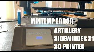 How to fix Error:MINTEMP Triggered on Artillery Sidewinder X1 3D Printer - Easy Fix