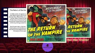 The Return of the Vampire facts and Trailer #belalugosi #filmtrailers #filmfacts @curiouspics