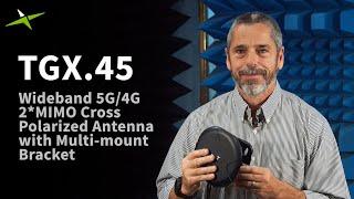 TGX.45 Wideband 5G/4G 2*MIMO Polarized Antenna with Multi-mount Bracket Product Overview | Taoglas