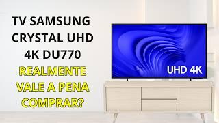 Comprei a TV SAMSUNG CRYSTAL UHD 4K, vale a pena? É a TV com MELHOR CUSTO BENEFÍCIO? DU7700