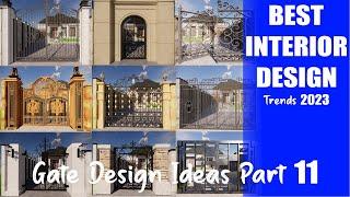 Best Interior Design Trends - Gate Design Ideas Part 11