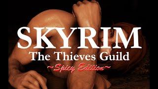 SKYRIM | Thieves Guild Playthrough - Spicy Edition (Kaidan Immersive Features)