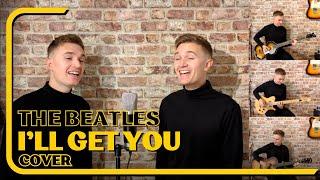 I'll Get You cover - The Beatles