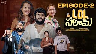 Lol Salaam | Ep - 2 | Prasad Behara Writings | Swetha Ghattamaneni | Prasad Behara | Infinitum Media