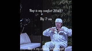 T-vin - Rap is my comfort ZONE (prod by: OSVMA)